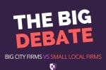 The Big Debate: Big City Law Firms or Small Local Law Firms
